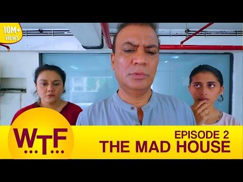Dice Media | What The Folks | Web Series | S01E02 - The Mad House