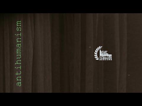 Antihumanism | Short Film Nominee