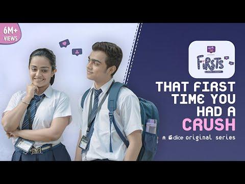 Dice Media | Firsts | Web Series | S01E01 - That First Time You Had A Crush