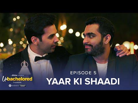 Dice Media | Unbachelored | New Web Series | Episode 5 | Yaar Ki Shaadi ft. Viraj | Season Finale