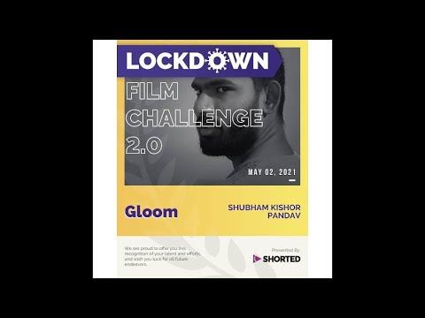 Gloom | Lockdown Film Challenge