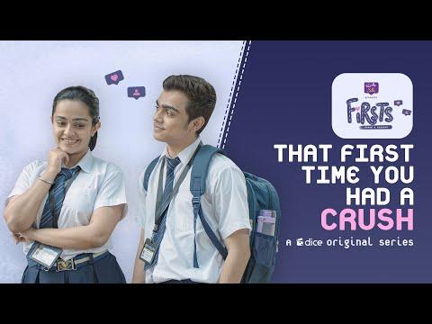 Dice Media | Firsts | Web Series | S01E01 - That First Time You Had A Crush