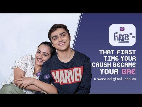 Dice Media | Firsts | Web Series | S01E09-12 - That First Time Your Crush Became Your Bae