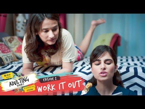 Dice Media | Adulting | Web Series | S02E02 - Work It Out