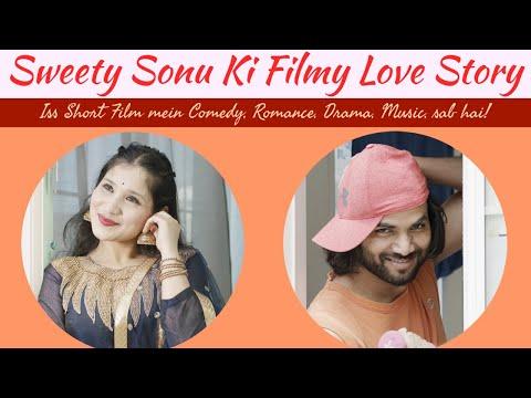 Sweety Sonu Ki Filmy Love Story | Short Film Nominee