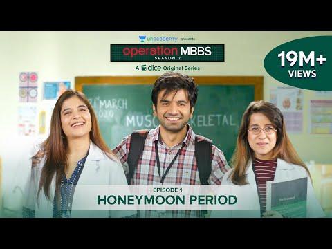 Dice Media | Operation MBBS | Season 2 | Web Series | Episode 1 - Honeymoon Period