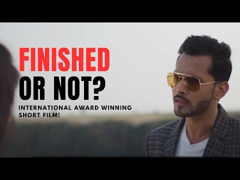 Finished or Not...! | Short Film Nominee