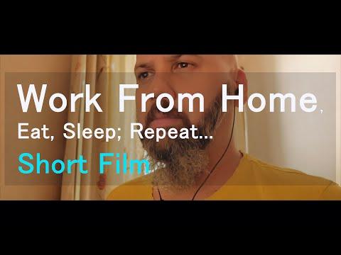 Work From Home, Eat, Sleep; Repeat | Short Film Nominee