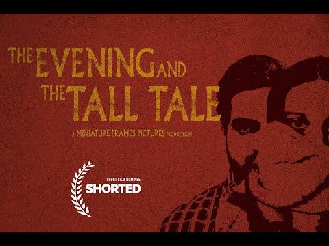 The Evening and the Tall Tale | Short Film Nominee