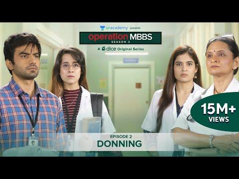 Dice Media | Operation MBBS | Season 2 | Web Series | Episode 2 - Donning