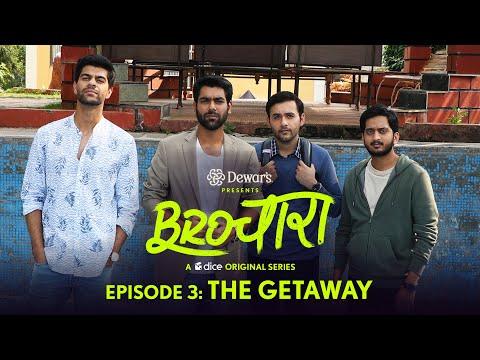 Brochara S01E03 - The Getaway | Dice Media |  Web Series