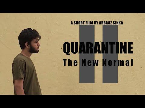 Quarantine II: A New Normal | Lockdown Film Challenge