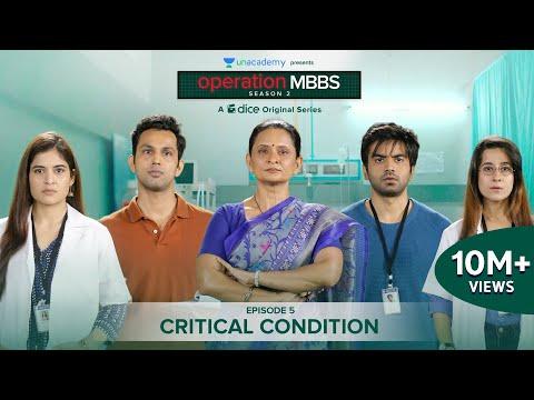 Dice Media | Operation MBBS | Season 2 | Web Series | Episode 5 - Critical Condition