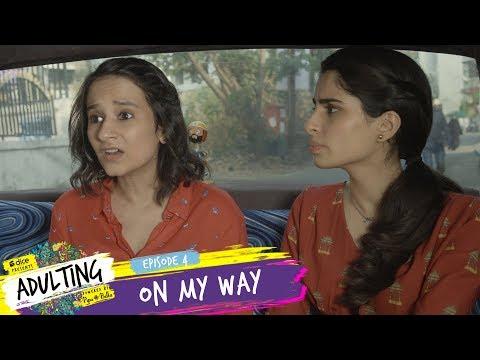 Dice Media | Adulting | Web Series | S01E04 - On My Way